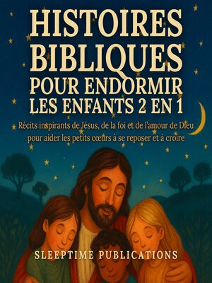 cover image of Histoires Bibliques pour Endormir les Enfants 2 en 1